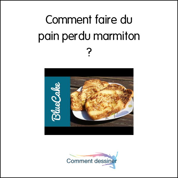 Comment faire du pain perdu marmiton